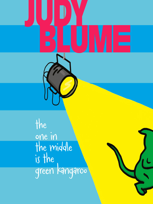 Title details for The One in the Middle Is the Green Kangaroo by Judy Blume - Available